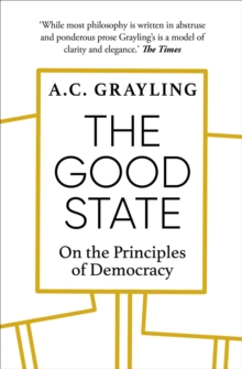 The Good State : On the Principles of Democracy