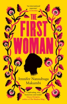 The First Woman : Winner of the Jhalak Prize, 2021