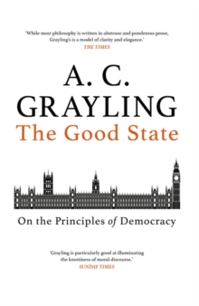 The Good State : On the Principles of Democracy