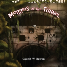 Moggies of the Tunnel, Paperback / softback Book Moggies of the Tunnel, Paperback / softback Book