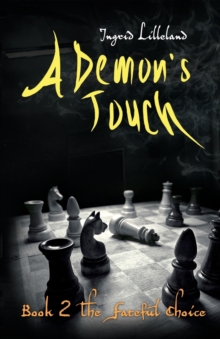 A Demon's Touch : Book Two: The Fateful Choice, Paperback Book A Demon's Touch : Book Two: The Fateful Choice, Paperback Book