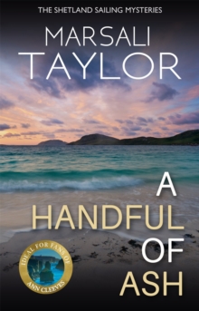 A Handful of Ash : The Shetland Sailing Mysteries, Paperback / softback Book A Handful of Ash : The Shetland Sailing Mysteries, Paperback / softback Book