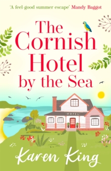 The Cornish Hotel by the Sea : The perfect uplifting summer read