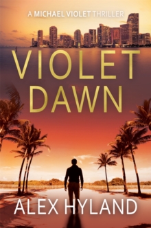 Violet Dawn : A Michael Violet Thriller