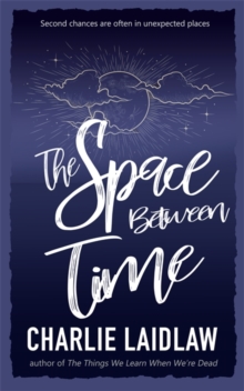 The Space Between Time, Paperback / softback Book The Space Between Time, Paperback / softback Book