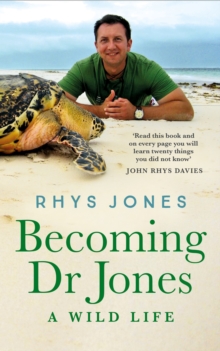 Becoming Dr Jones : A Wild Life