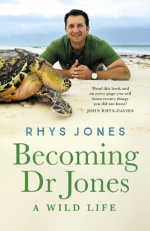 Becoming Dr Jones : A Wild Life