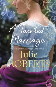 A Tainted Marriage : A captivating new Regency romance novel