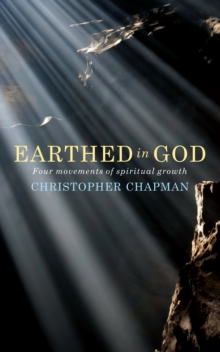 Earthed in God : Four movements of spiritual growth