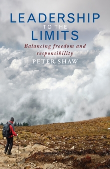 Leadership to the Limits : Balancing freedom and responsibility