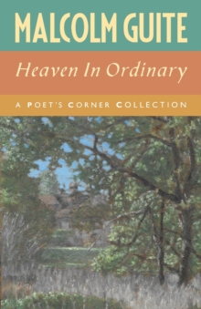 Heaven in Ordinary : A Poet's Corner Collection