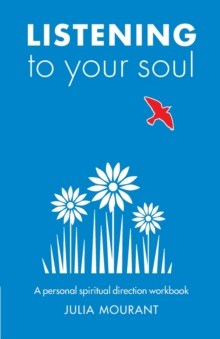 Listening to Your Soul : A spiritual direction workbook