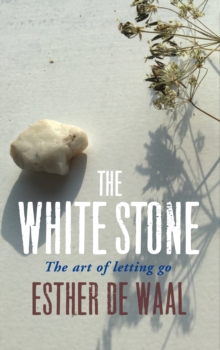 The White Stone : The art of letting go