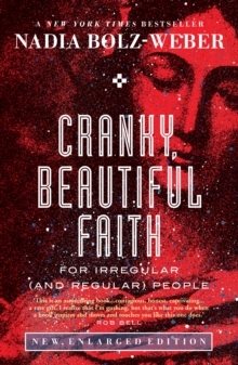 Cranky, Beautiful Faith : For irregular (and regular) people