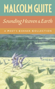 Sounding Heaven and Earth : A Poet's Corner Collection