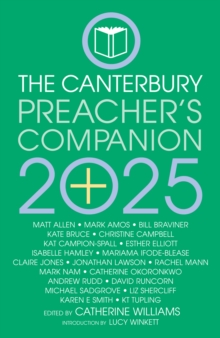 The 2025 Canterbury Preacher's Companion : 150 complete sermons for Sundays, Festivals and Special Occasions - Year C