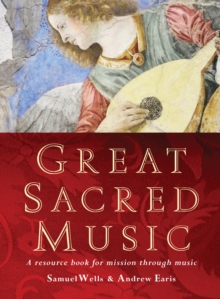 Great Sacred Music : A Resource Book For Mission Through Music