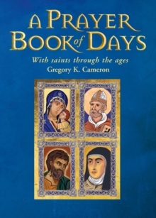 A Prayer Book of Days : With saints through the ages