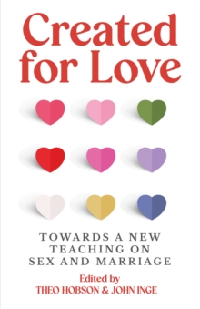 Created for Love : Towards a new teaching on sex and marriage