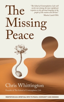 The Missing Peace : Meditation as a spiritual path to peace, community and oneness