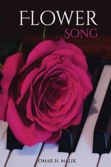 Flower Song, Paperback / softback Book Flower Song, Paperback / softback Book