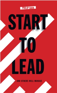 Start To Lead... and Others Will Manage