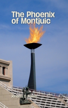 The Phoenix of Montjuic, Paperback / softback Book The Phoenix of Montjuic, Paperback / softback Book