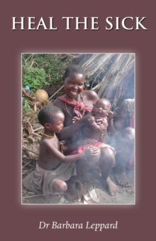 Heal the Sick, Paperback / softback Book Heal the Sick, Paperback / softback Book