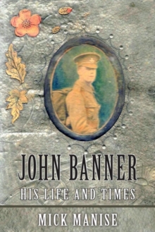 John Banner: His Life and Times, Paperback / softback Book John Banner: His Life and Times, Paperback / softback Book