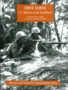 DRIVE NORTH - U.S. Marines At The Punchbowl [Illustrated Edition]