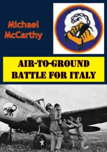 Air-To-Ground Battle For Italy [Illustrated Edition]