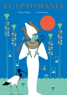 Egyptomania, Hardback Book Egyptomania, Hardback Book