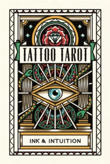 Tattoo Tarot: Ink & Intuition:Ink & Intuition, Cards Book Tattoo Tarot: Ink & Intuition:Ink & Intuition, Cards Book