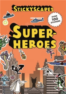 Stickyscapes Superheroes, Paperback / softback Book Stickyscapes Superheroes, Paperback / softback Book