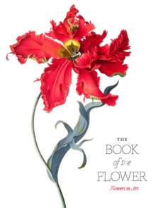 The Book of the Flower : Flowers in Art