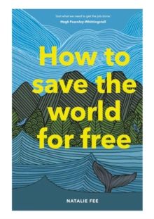 How to Save the World For Free