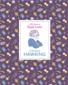 Stephen Hawking (Little Guides to Great Lives), Hardback Book Stephen Hawking (Little Guides to Great Lives), Hardback Book