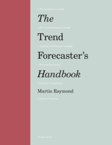 The Trend Forecaster's Handbook : Second Edition