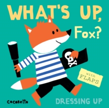 What's Up Fox? : Dressing Up