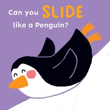 Can you slide like a Penguin?