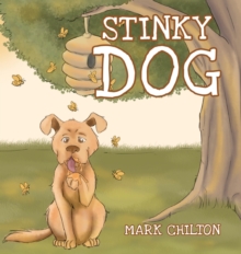 Stinky Dog, Hardback Book Stinky Dog, Hardback Book
