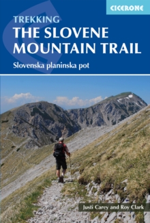 The Slovene Mountain Trail : Slovenska planinska pot, Paperback / softback Book The Slovene Mountain Trail : Slovenska planinska pot, Paperback / softback Book