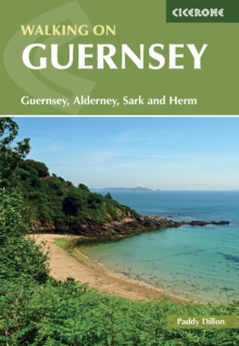 Walking on Guernsey : 25 routes including the Guernsey Coastal Walk, Alderney, Sark and Herm