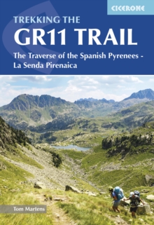 Trekking The GR11 Trail : The Traverse Of The Spanish Pyrenees - La Senda Pirenaica