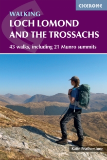 Walking Loch Lomond and the Trossachs : 43 walks, including 21 Munro summits