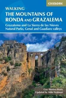 The Mountains of Ronda and Grazalema : Grazalema and La Sierra de las Nieves Natural Parks, Genal and Guadiaro valleys