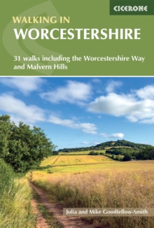 Walking in Worcestershire : 31 walks including the Worcestershire Way and Malvern Hills