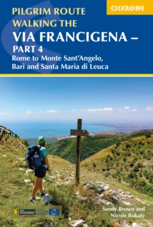 Cicerone Press Walking The Via Francigena Pilgrim Route - Part 4 , Rome To Monte Santa??Angelo, Bari, Brindisi And Santa Maria Di Leuca