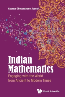 Indian Mathematics: Engaging With The World From Ancient To Modern Times, Paperback / softback Book Indian Mathematics: Engaging With The World From Ancient To Modern Times, Paperback / softback Book