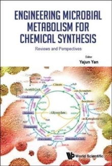 Engineering Microbial Metabolism For Chemical Synthesis: Reviews And Perspectives, Hardback Book Engineering Microbial Metabolism For Chemical Synthesis: Reviews And Perspectives, Hardback Book